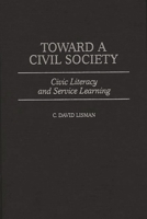 Toward a Civil Society: Civic Literacy and Service Learning 0897895673 Book Cover
