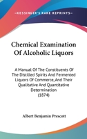 Chemical Examination of Alcoholic Liquors 1473328349 Book Cover