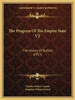 The Progress Of The Empire State V2: The History Of Buffalo 1166315231 Book Cover