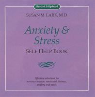 Dr. Susan Lark's Anxiety & Stress Self Help Book: Effective Solutions for Nervous Tension, Emotional Distress, Anxiety, & Panic 0890877750 Book Cover