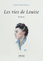 Les vies de Louise B0DWMJWLKG Book Cover