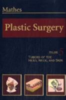 Plastic Surgery: Tumors Of The Head & Neck, Volume 5 0721625460 Book Cover