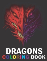 Dragons Coloring Book: An Adult Coloring Book with Fantasy Creatures, Beautiful Dragons, and Epic Fantasy Scenes for Dragon Lovers B08VL7MWR8 Book Cover