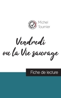 Vendredi ou la Vie sauvage de Michel Tournier (fiche de lecture et analyse complète de l'oeuvre) 2759314197 Book Cover
