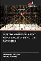 Effetto Magnetoplastico Nei Cristalli Di Bismuto E Antimonio (Italian Edition) 6209414370 Book Cover