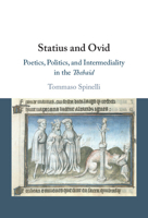 Statius and Ovid: Poetics, Politics, and Intermediality in the Thebaid 1009282212 Book Cover