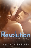 Resolution: Book Two of the Resilience Duet 1951947452 Book Cover