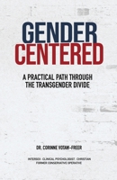 Gender Centered: A Practical Path Through The Transgender Divide B0HBZ23XKJ Book Cover