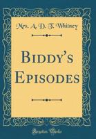 Biddy's Episodes 1436788862 Book Cover