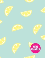 Meal Planner : Cute 52 Weeks Pages for Tracking and Planning Your Meals, Grocery Shopping List, Food Planner Prep Book - Large 8. 5 X 11 Inch - 110 Pages - AXL 0009126 1710877561 Book Cover