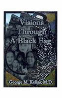 Visions Through a Black Bag 1585002402 Book Cover