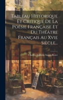 Tableau Historique Et Critique De La Poésie Française Et Du Théâtre Français Au Xvie Siècle... 1020628502 Book Cover