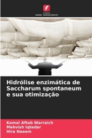 Hidrólise enzimática de Saccharum spontaneum e sua otimização (Portuguese Edition) 6209707033 Book Cover