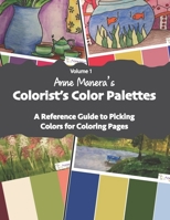 Anne Manera's Colorist's Color Palettes: A Reference Guide to Picking Colors for Coloring Pages 1799151689 Book Cover