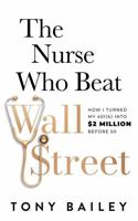 The Nurse Who Beat Wall Street: How I Turned My 401(k) Into $2 Million Before 50 B0H25VJ876 Book Cover