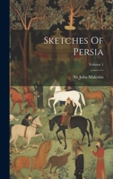 Sketches Of Persia; Volume 1 1022365347 Book Cover