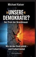 Unsere Demokratie?: Der Preis der Brandmauer (German Edition) 338488258X Book Cover