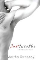 Just Breathe 1393914659 Book Cover
