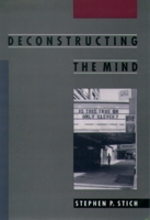Deconstructing the Mind (Philosophy of Mind Series) 0195100816 Book Cover