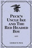 Peck's Uncle Ike and The Red Headed Boy 1502838109 Book Cover