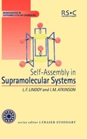 Self-Assembly in Supramolecular Systems (Monographs in Supramolecular Chemistry) 0854045120 Book Cover