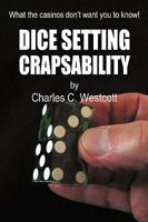 Dice Setting Crapsability 1440195722 Book Cover