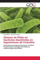 Sintesis de Phas En Bacterias Diazotrofas En Leguminosas de Colombia 3659060526 Book Cover