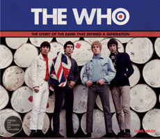 The Who: The Story of the Band That Defined a Generation 1780976194 Book Cover