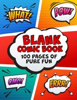 Blank Comic Book: Comic Book Hardcover 101 Comic Book Templates of Pure Fun: There Is No Age Limit On Imagination 1700380117 Book Cover