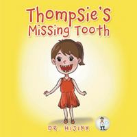 Thompsie's Missing Tooth 1669887782 Book Cover