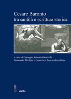 Cesare Baronio tra santità e scrittura storica 8883344685 Book Cover
