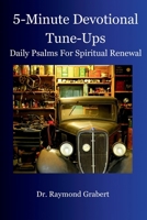 5-Minute Devotional Tune-ups: Daily Psalms For Spiritual Renewal (Coffee with the Preacher) B0GRCLR5V2 Book Cover