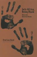 Into Africa, Being Black: New and Selected Poems 0883783495 Book Cover