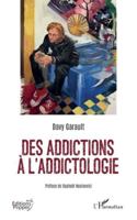 Des addictions à l’addictologie (Éditions Pepper) (French Edition) 2336568934 Book Cover