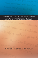 Syntax of Moods & Tenses in New Testament Greek 0825422566 Book Cover