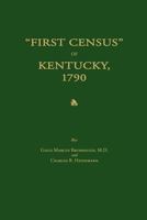 First Census of Kentucky, 1790 1596411007 Book Cover