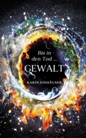 Bis in den Tod ... GEWALT (German Edition) 3384300548 Book Cover