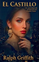El Castillo: Un Misterio de Asesinato de Harry Chin B09TMYXFR9 Book Cover