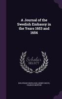 A Journal of the Swedish Embassy in the years 1663 and 1664 1148403116 Book Cover