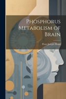 Phosphorus Metabolism of Brain 1021495131 Book Cover