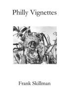 Philly Vignettes 1304665232 Book Cover