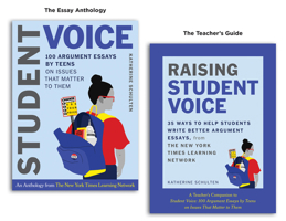 Student Voice Teacher's Special: 100 Teen Essays + 35 Ways  to Teach Argument Writing: from The New York Times Learning Network 1324016477 Book Cover