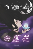 The White Lotus: La maldición de Yù Huáng Dàdì (The Love Lotus) B0BCNRBYH9 Book Cover