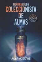 MEMORIAS DE UN COLECCIONISTA DE ALMAS: La historia de un asesino en serie. B09Z9MRPBN Book Cover