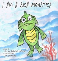 I Am A Sea Monster 100893688X Book Cover