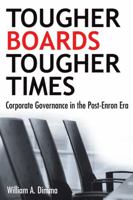 Tougher Boards for Tougher Times: Corporate Governance in the Post- Enron Era 0470837306 Book Cover