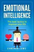 Emotional Intelligence: The Best Tactics To Improve Your EQ (Social Skills) (Volume 5) 1974584348 Book Cover