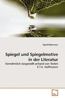 Spiegel und Spiegelmotive in der Literatur 3639199065 Book Cover