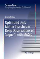 Optimized Dark Matter Searches in Deep Observations of Segue 1 with Magic 3319370715 Book Cover