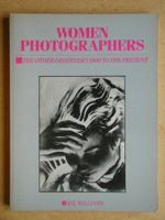Women Photographers: The Other Observers 1900 to the Present 0860686248 Book Cover